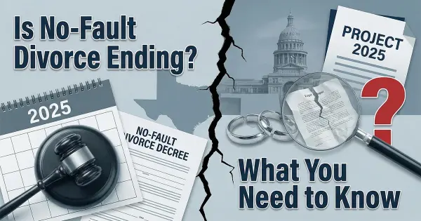 Is No-Fault Divorce Ending in 2025? What You Need to Know