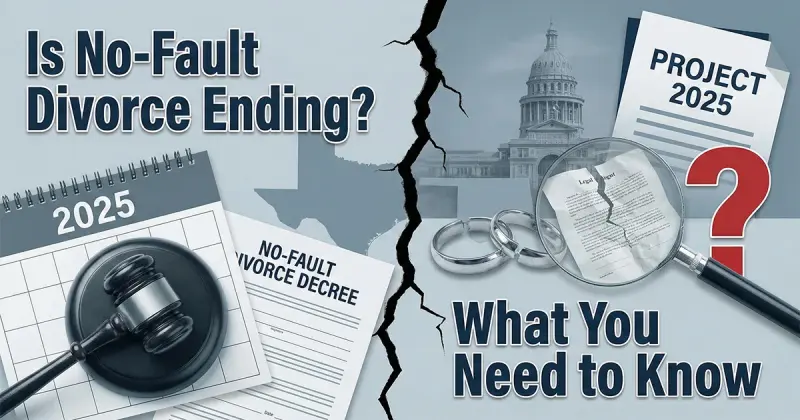 Is No-Fault Divorce Ending in 2025? What You Need to Know