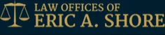 Law Offices of Eric A. Shore Logo